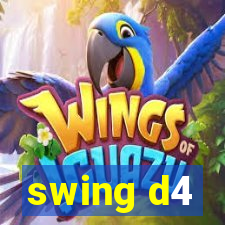 swing d4