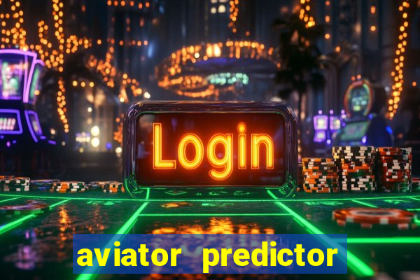 aviator predictor premium apk download