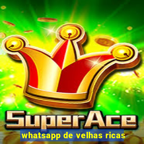 whatsapp de velhas ricas