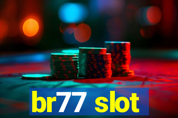 br77 slot