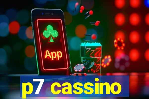 p7 cassino