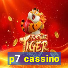 p7 cassino