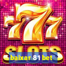 baixar 81 bet