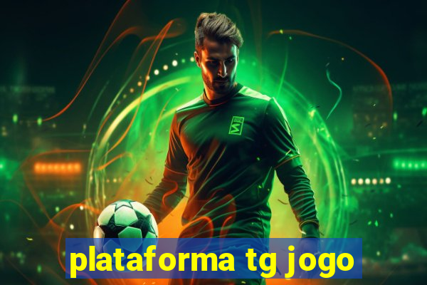 plataforma tg jogo