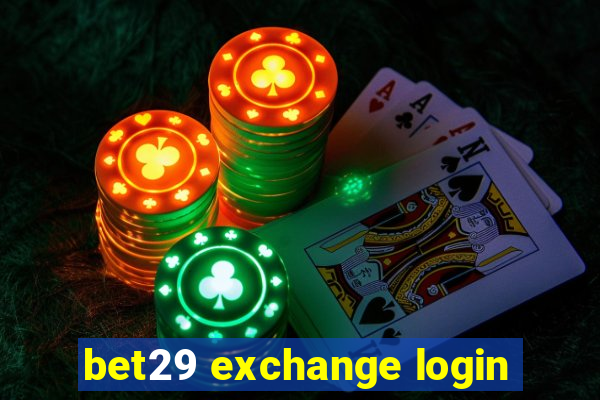 bet29 exchange login