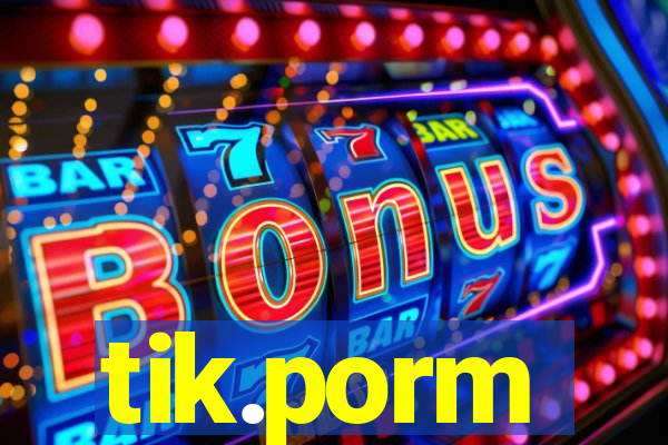 tik.porm