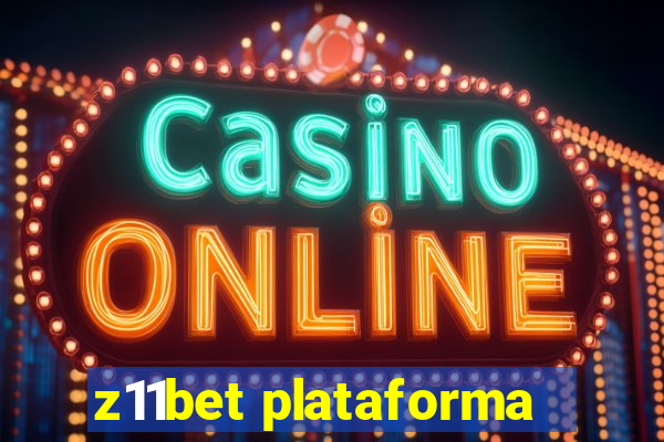 z11bet plataforma