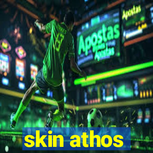 skin athos