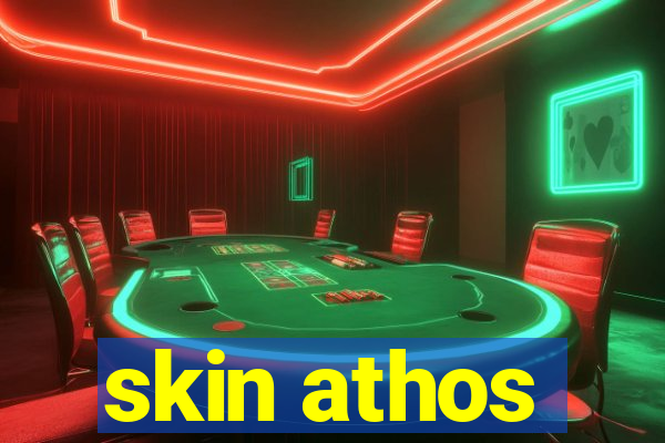 skin athos