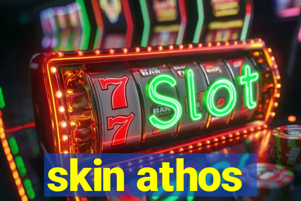 skin athos