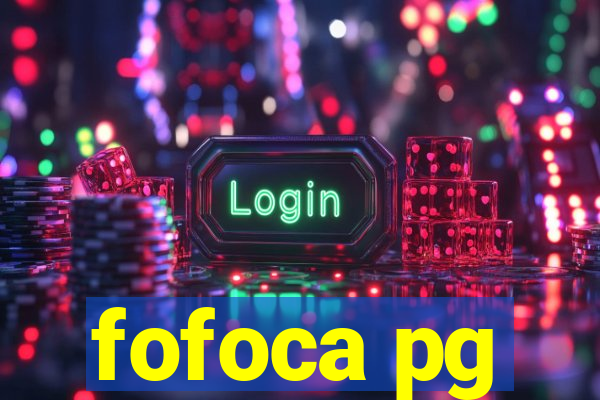 fofoca pg