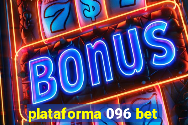 plataforma 096 bet