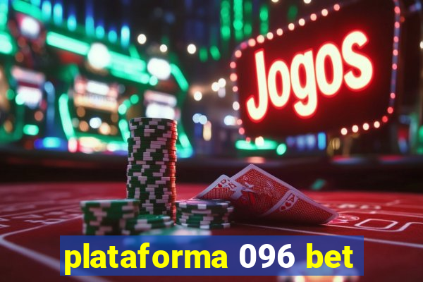 plataforma 096 bet