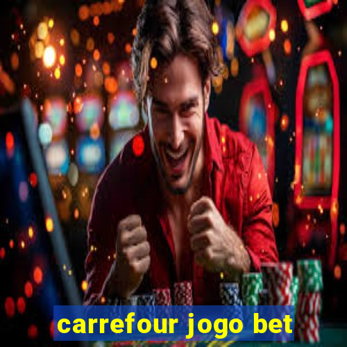 carrefour jogo bet