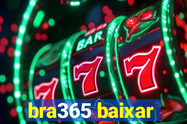 bra365 baixar