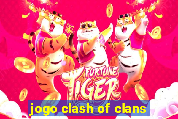 jogo clash of clans