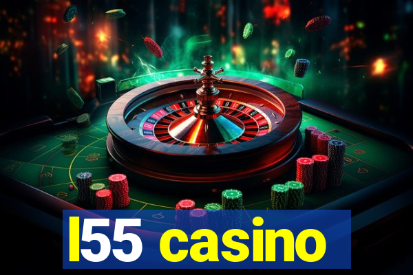 l55 casino