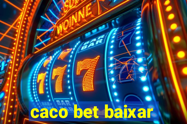 caco bet baixar