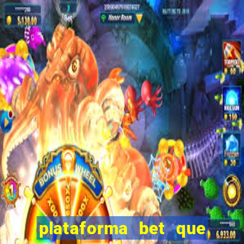 plataforma bet que paga ao se cadastrar