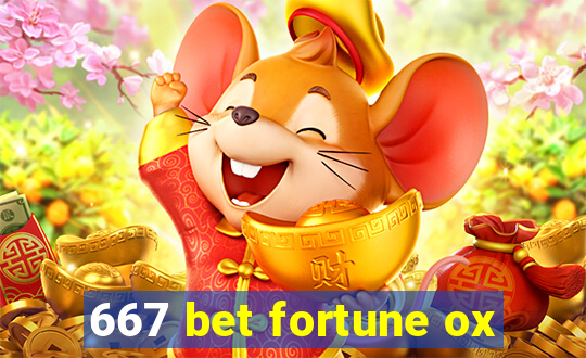 667 bet fortune ox