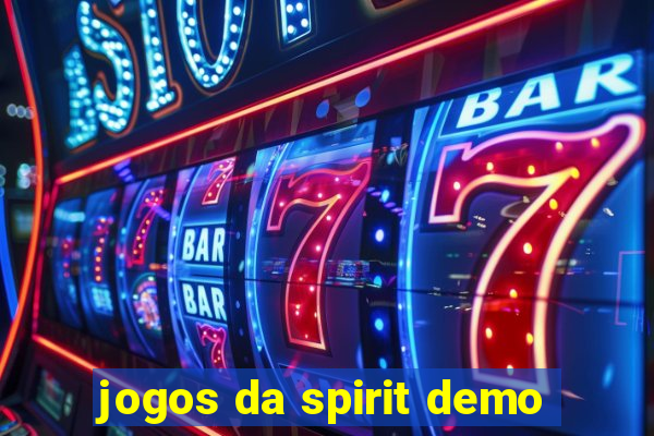 jogos da spirit demo