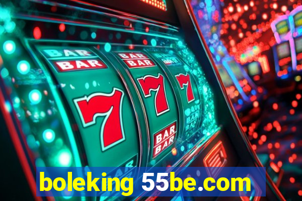 boleking 55be.com