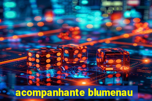 acompanhante blumenau