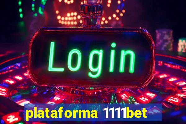 plataforma 1111bet