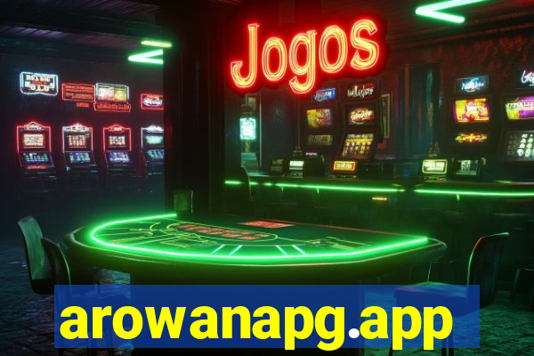 arowanapg.app