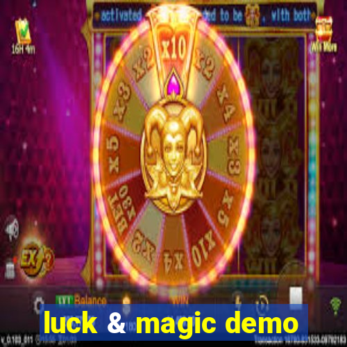 luck & magic demo