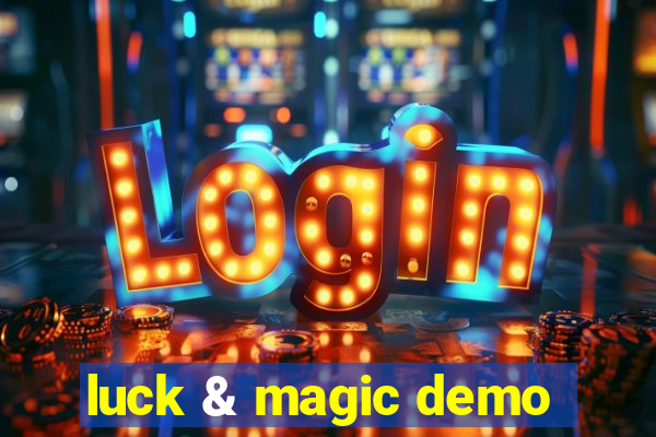 luck & magic demo