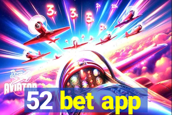 52 bet app