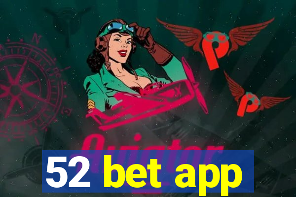 52 bet app