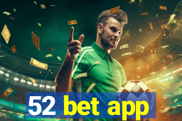 52 bet app