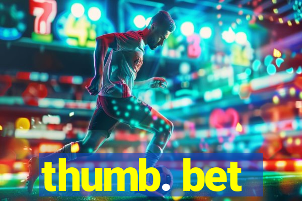 thumb. bet