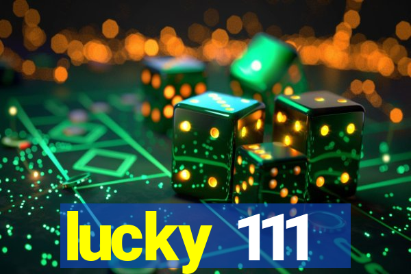 lucky 111