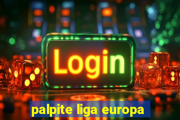 palpite liga europa