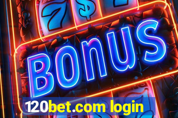 120bet.com login