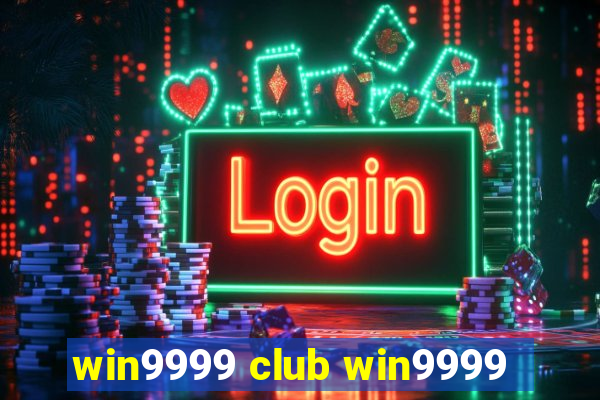 win9999 club win9999