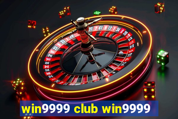 win9999 club win9999