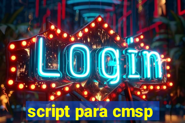 script para cmsp