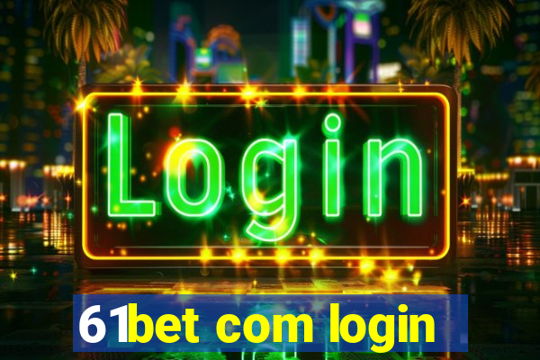 61bet com login