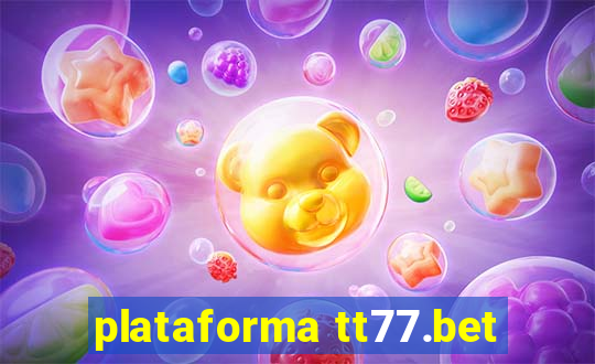 plataforma tt77.bet