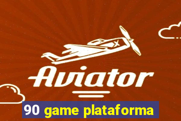 90 game plataforma