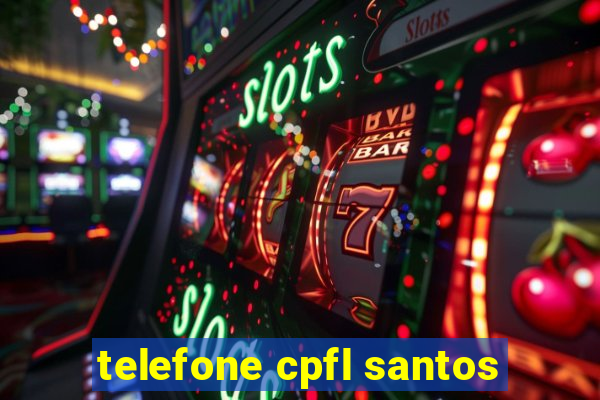 telefone cpfl santos