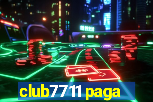 club7711 paga