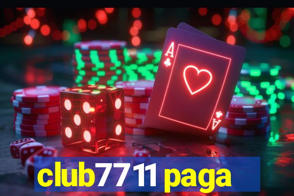 club7711 paga