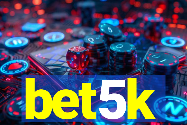 bet5k