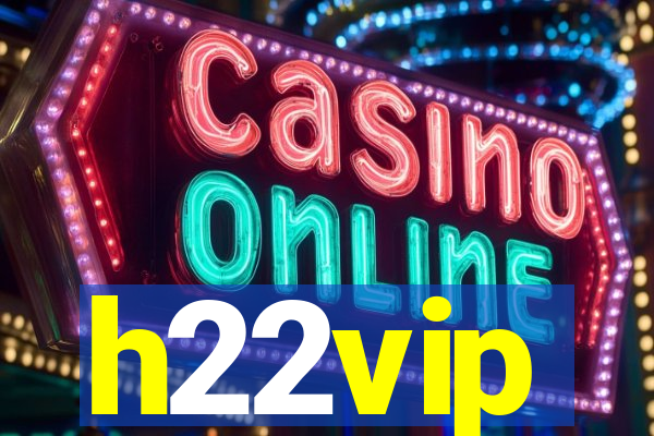 h22vip