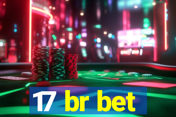 17 br bet